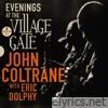 Evenings At The Village Gate: John Coltrane (with Eric Dolphy) [Live]