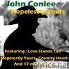 John Conlee - Hopelessly Yours