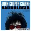 John Cooper Clarke - Anthologia