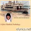 John Hartford - John Hartford: Me Oh My, How the Time Does Fly - A John Hartford Anthology