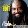 John Holt - Police In Helicopter EP