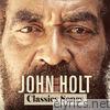 John Holt - John Holt: Classic Songs