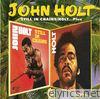 John Holt - Still In Chains/Holt...Plus