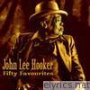 John Lee Hooker - Fifty Favourites