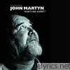 40 Years of John Martyn - Ain't No Saint