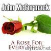 John Mccormack - A Rose For Every Heart