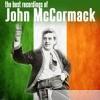 John Mccormack - The Best Recordings of John McCormack