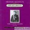 John Mccormack - Irish Songs, the Later Years