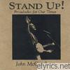 John McCutcheon - Stand Up! Broadsides for Our Times