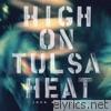 John Moreland - High on Tulsa Heat