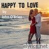 John O'brien - Happy to Love - Single