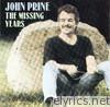 John Prine - The Missing Years