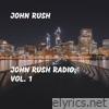 John Rush Radio, Vol. 1