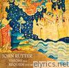 John Rutter: Visions & Requiem