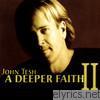 John Tesh - A Deeper Faith II