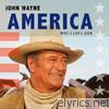 John Wayne - America, Why I Love Her