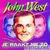 John West - Je Raakt Me Zo - Single