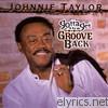 Johnnie Taylor - Gotta Get the Groove Back