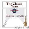 Johnny Burnette - The Classic Years