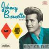 Johnny Burnette - Johnny Burnette (Third Album) + Johnny Burnette Sings [Bonus Track Version]