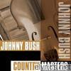 Country Masters: Johnny Bush