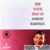 Johnny Hartman - The Voice That Is! (Re-issue)