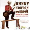 Johnny Horton - North To Alaska and Other Great Hits - The Early Album Collection