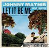 Johnny Mathis - Let It Be Me - Mathis In Nashville