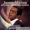 Johnny Mathis - 16 Most Requested Songs - Encore!