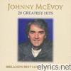 Johnny Mcevoy - Johnny McEvoy: 20 Greatest Hits