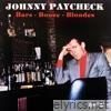 Johnny Paycheck - Bars - Booze - Blondes