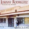 Johnny Rodriguez - Run for the Border