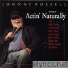 Johnny Russell - Actin' Naturally
