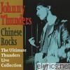Johnny Thunders - Chinese Rocks: Ultimate Thunders Live Collection