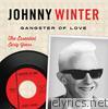 Gangster of Love the Essential Early Years - Authorized Collection