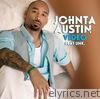 Johnta Austin - Johnta Austin: Video - Single (feat. Unk)