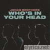 Jonas Brothers - Who's In Your Head - Single