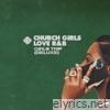 Church Girls Love R&B: Girls Trip (Deluxe)