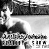 Jordan Johnson - Reality  Show