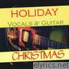 Holiday Christmas: Vocals & Guitar