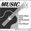 Guitar Blues From Myrtle Beach to New Orleans - EP