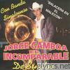 Jorge Gamboa - El Incomparable