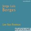 Jorge Luis Borges Lee Sus Poemas