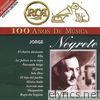Jorge Negrete - RCA 100 Años de Musica: Jorge Negrete