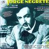 Jorge Negrete - Jorge Negrete. Sus 40 Grandes Canciones (1911-1953)