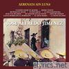 Jose Alfredo Jimenez - Serenata Sin Luna