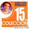 Jose Luis Perales - 15 de Colección: José Luis Perales