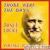 Josef Locke - Those Were the Days; Vintage Irish Tenors