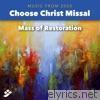 Choose Christ 2020: Mass of Restoration