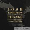 Josh Thompson - Change: The Lost Record